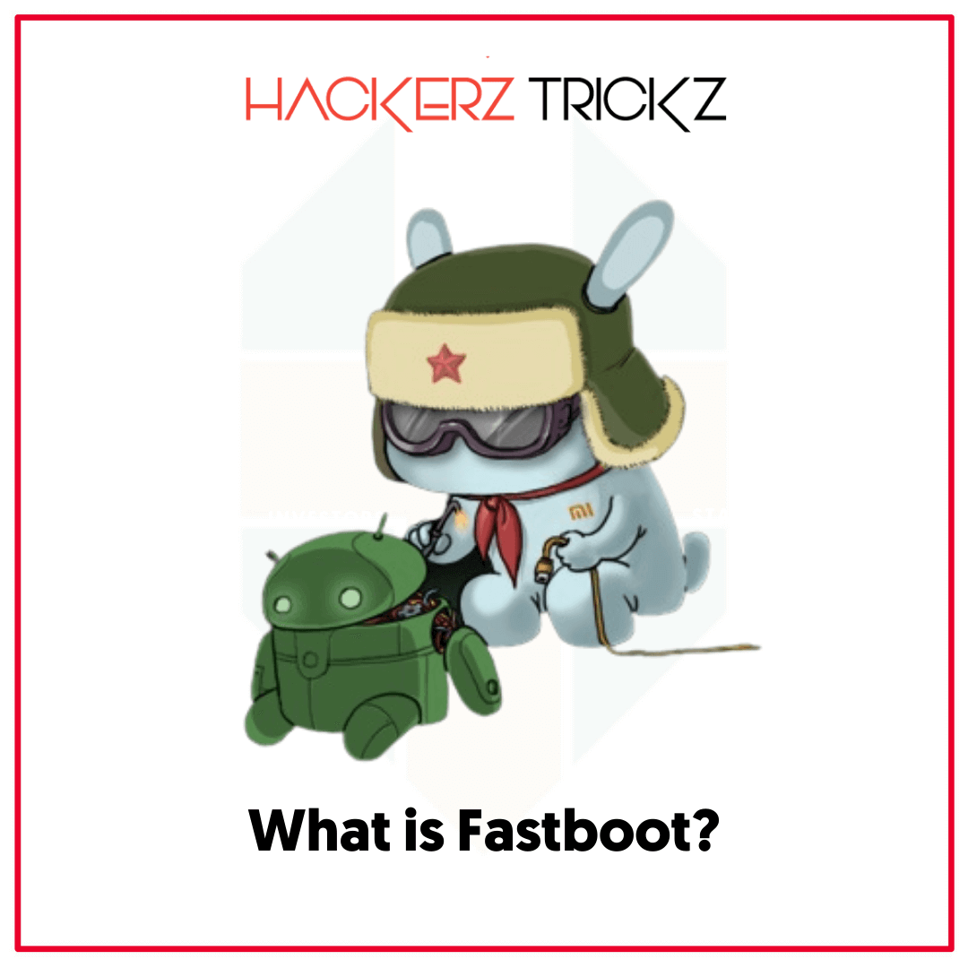 What is Fastboot