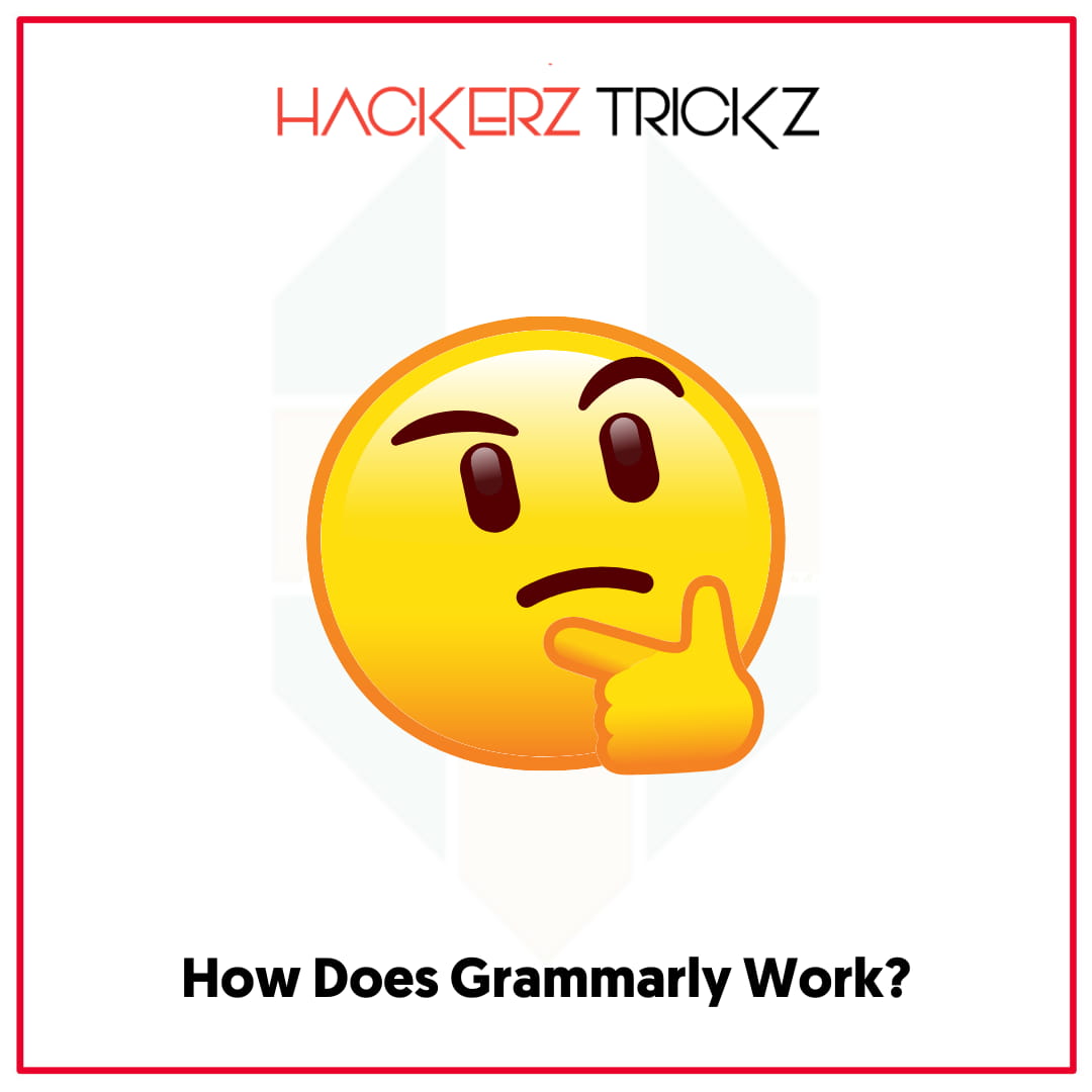 How Does Grammarly Work