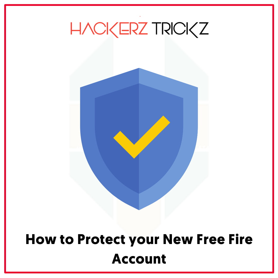 How to Protect your New Free Fire Account