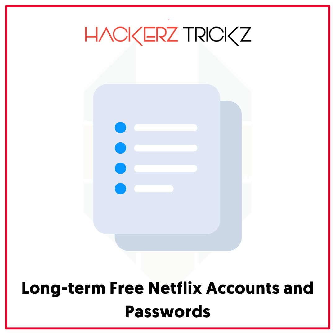 Long-term Free Netflix Accounts and Passwords