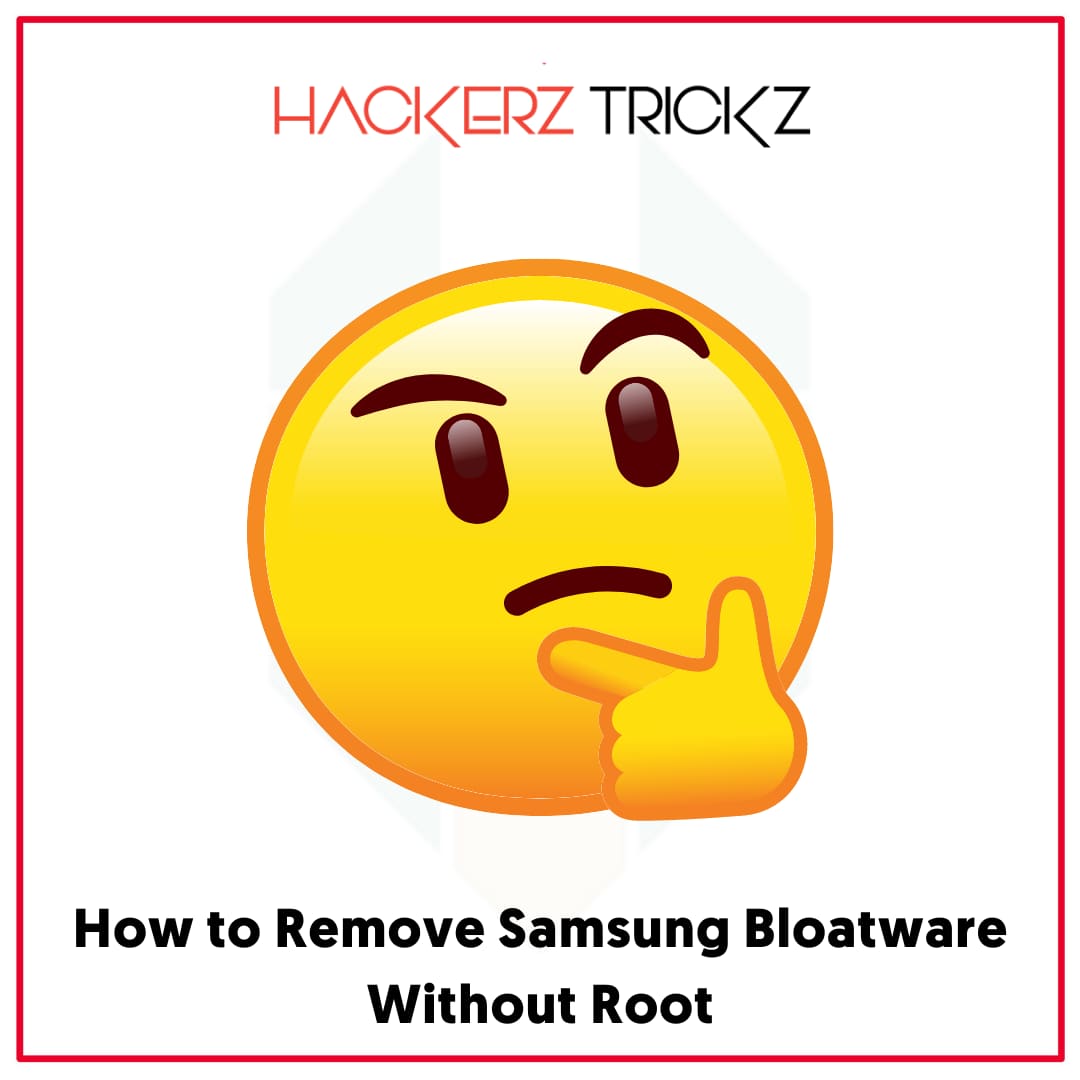 How to Remove Samsung Bloatware Without Root