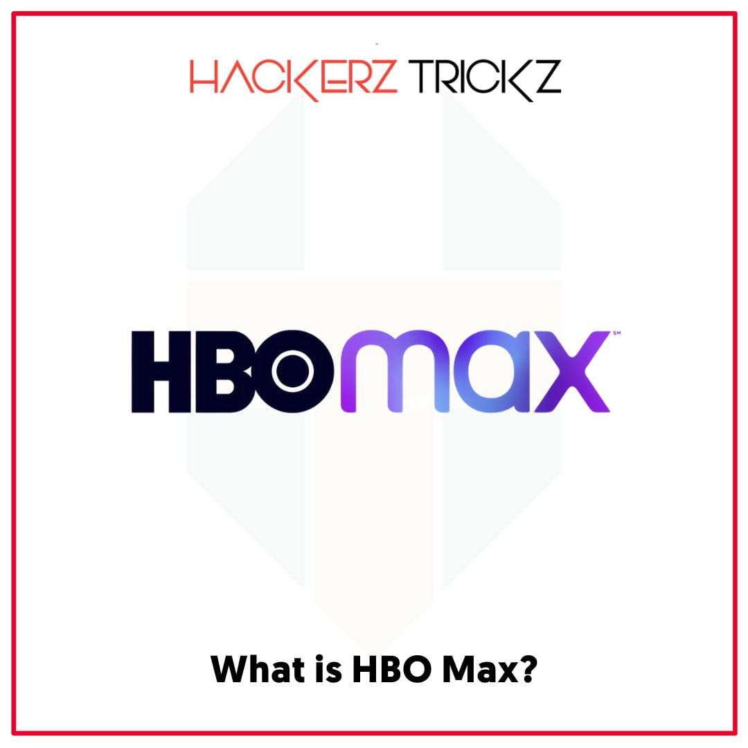 What is HBO Max