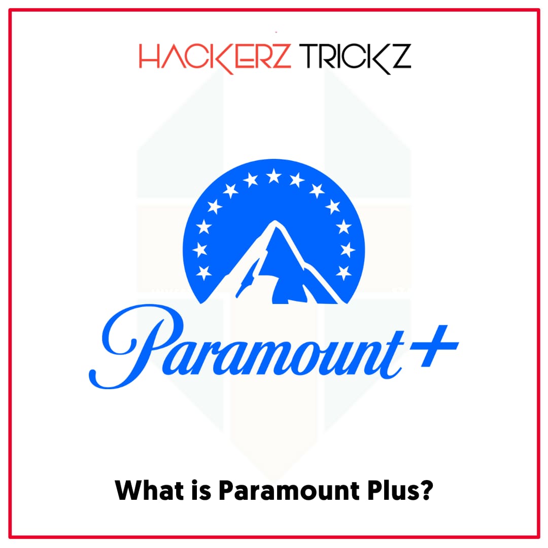 What is Paramount Plus