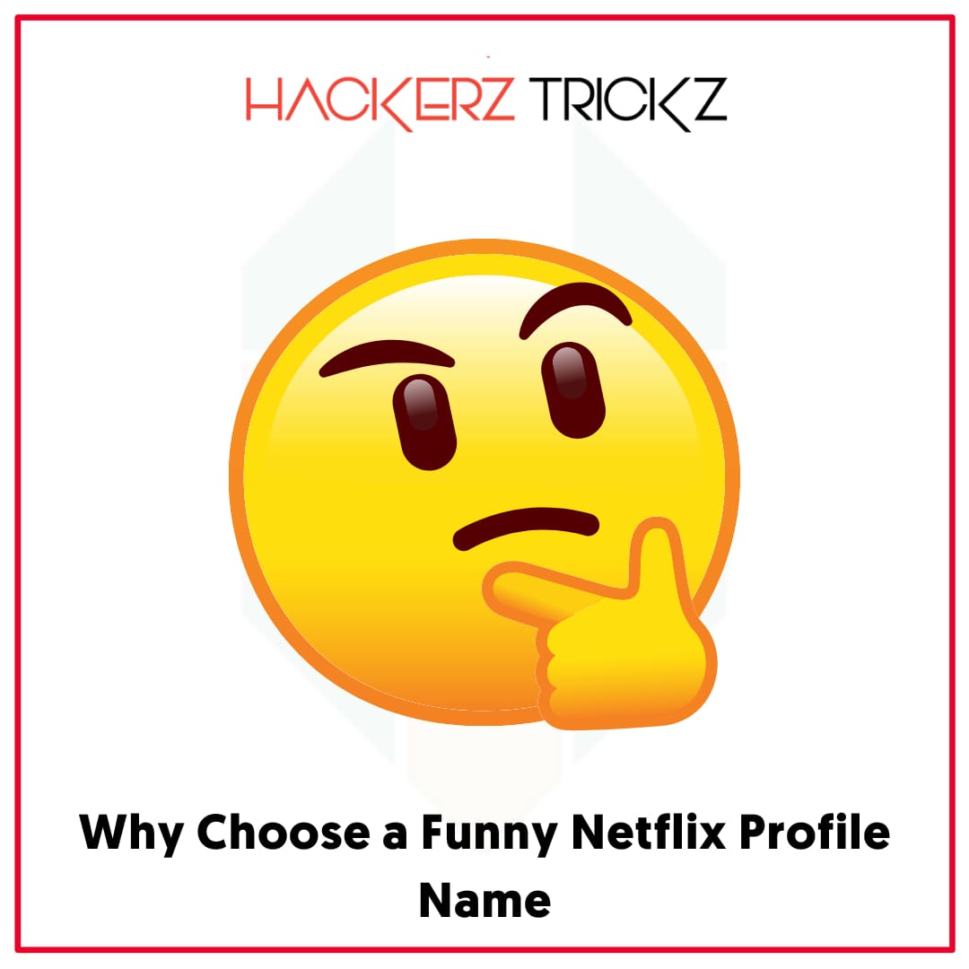 Why Choose a Funny Netflix Profile Name