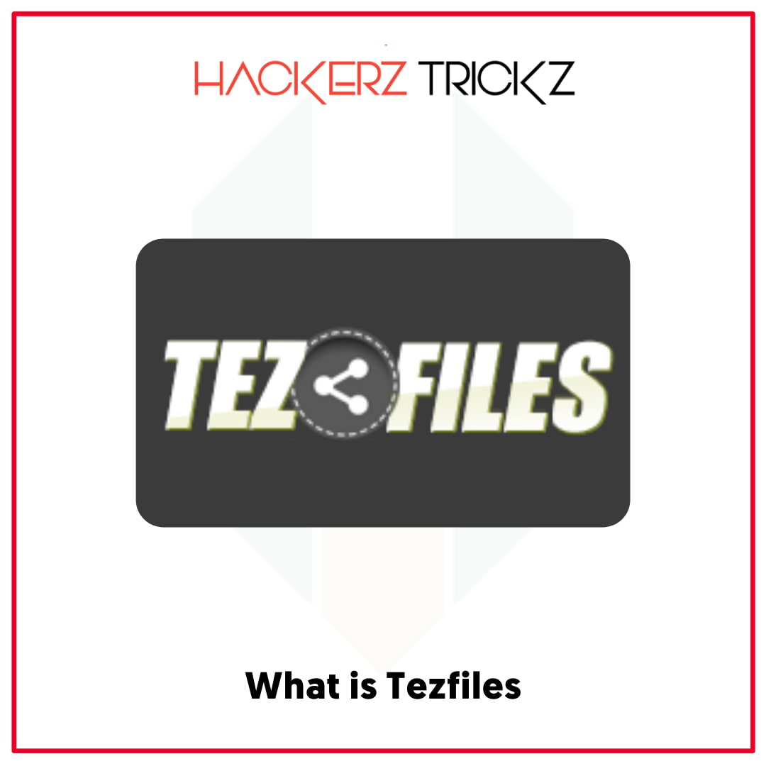 What is Tezfiles