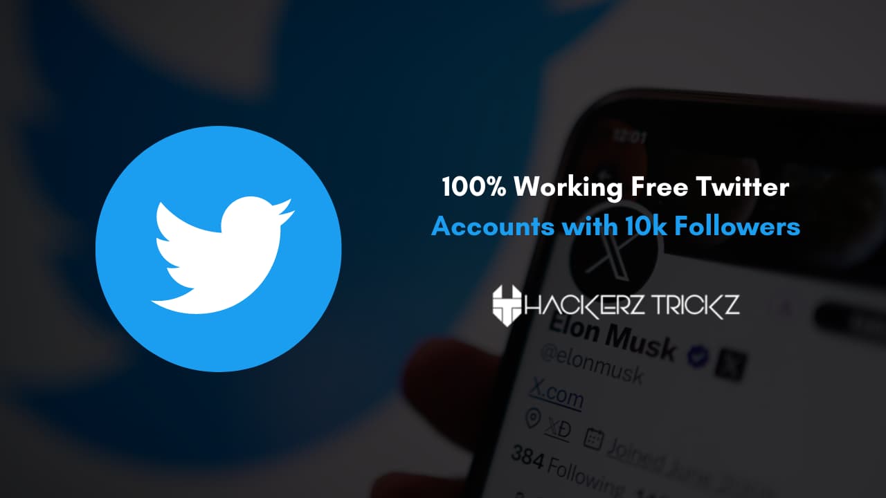 100% Working Free Twitter Accounts with 10k Followers