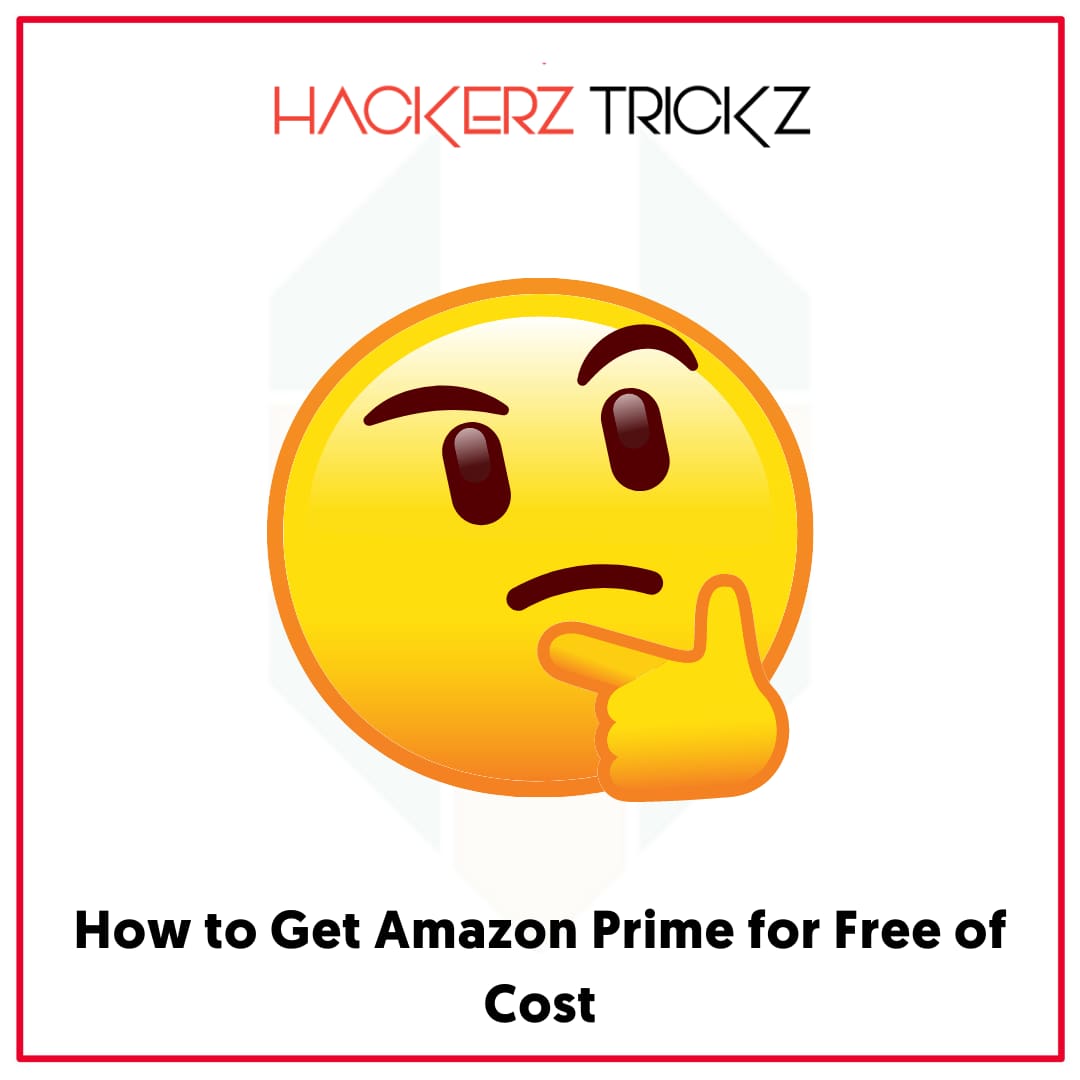 How to Get Amazon Prime for Free of Cost