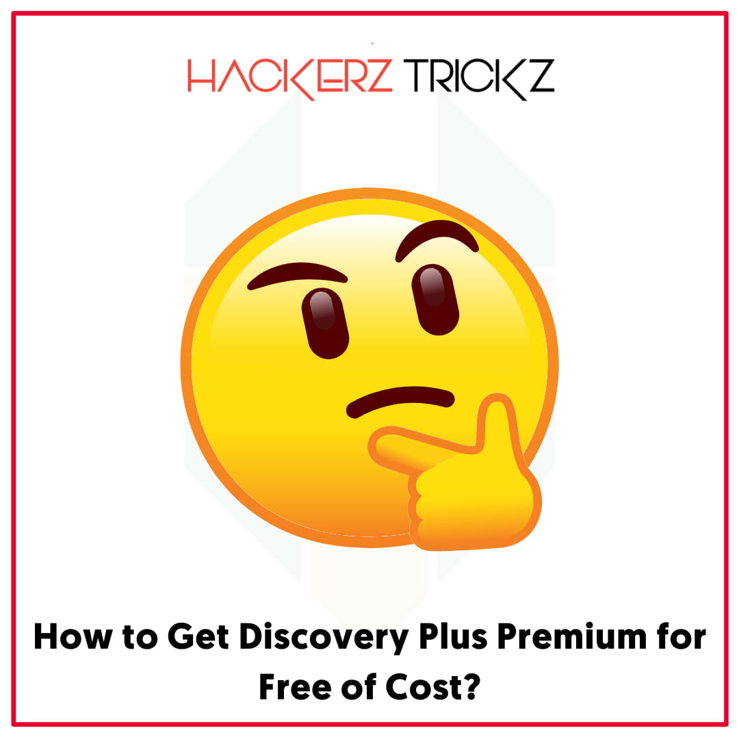 How to Get Discovery Plus Premium for Free of Cost