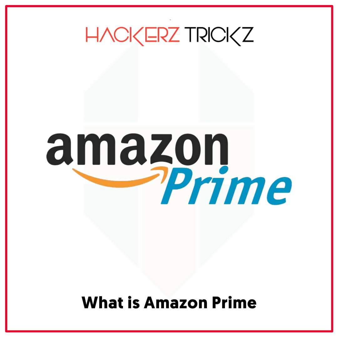 What is Amazon Prime