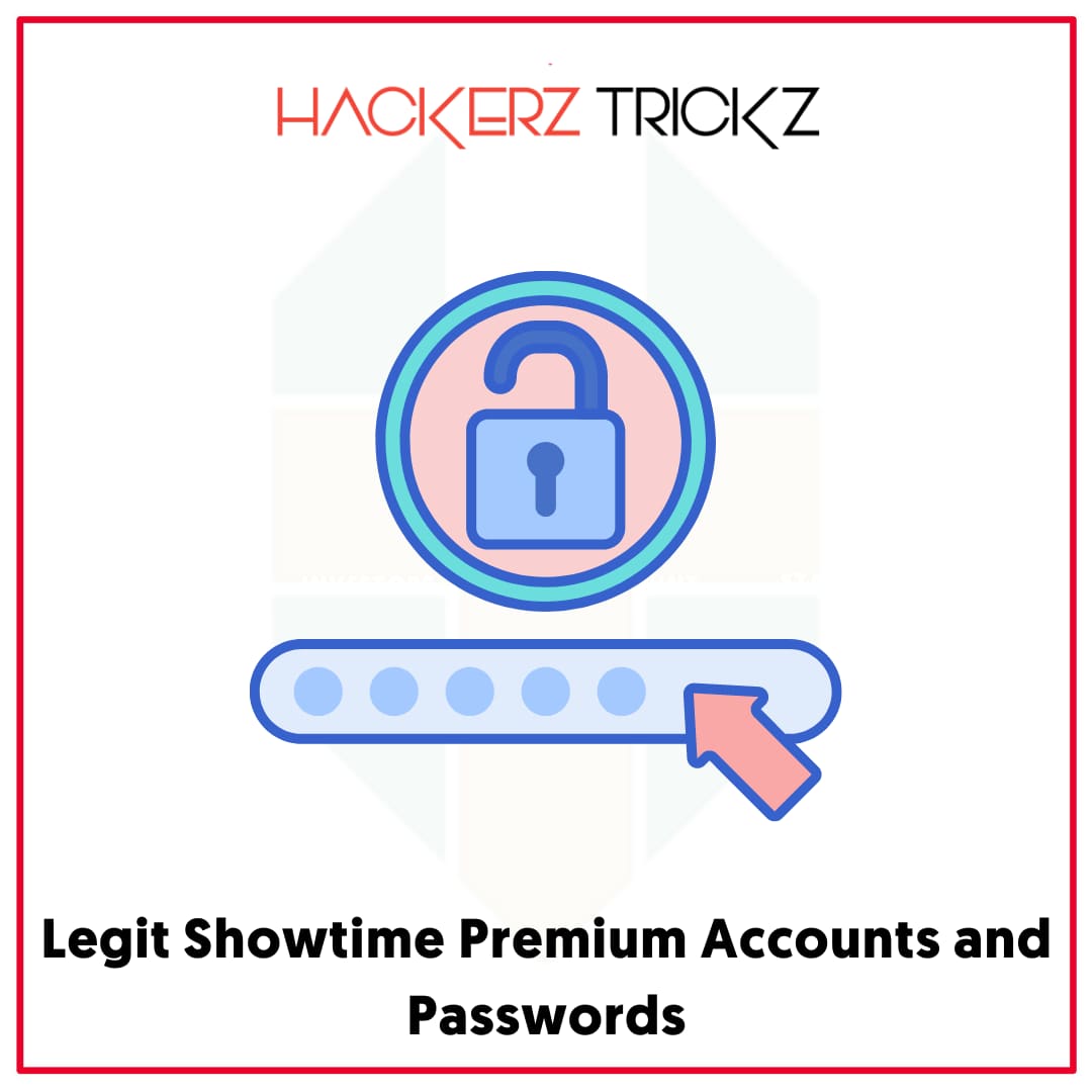 Legit Showtime Premium Accounts and Passwords