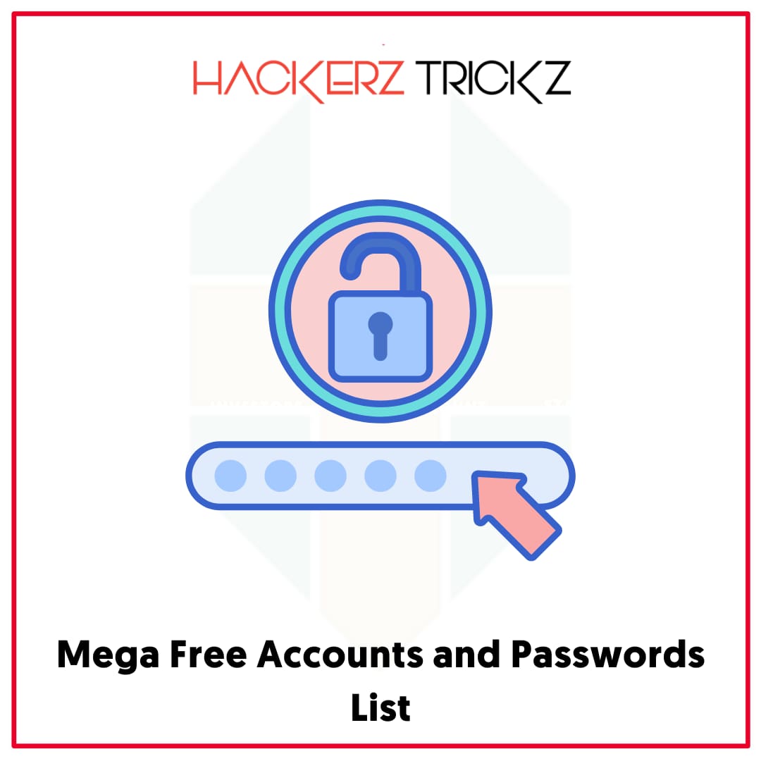 Mega Free Accounts and Passwords List