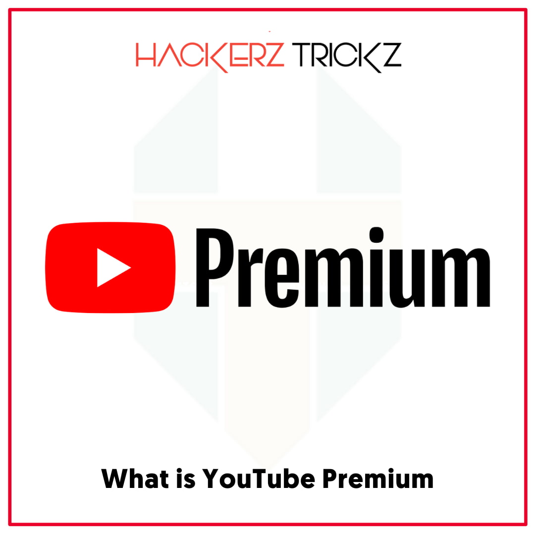 What is YouTube Premium