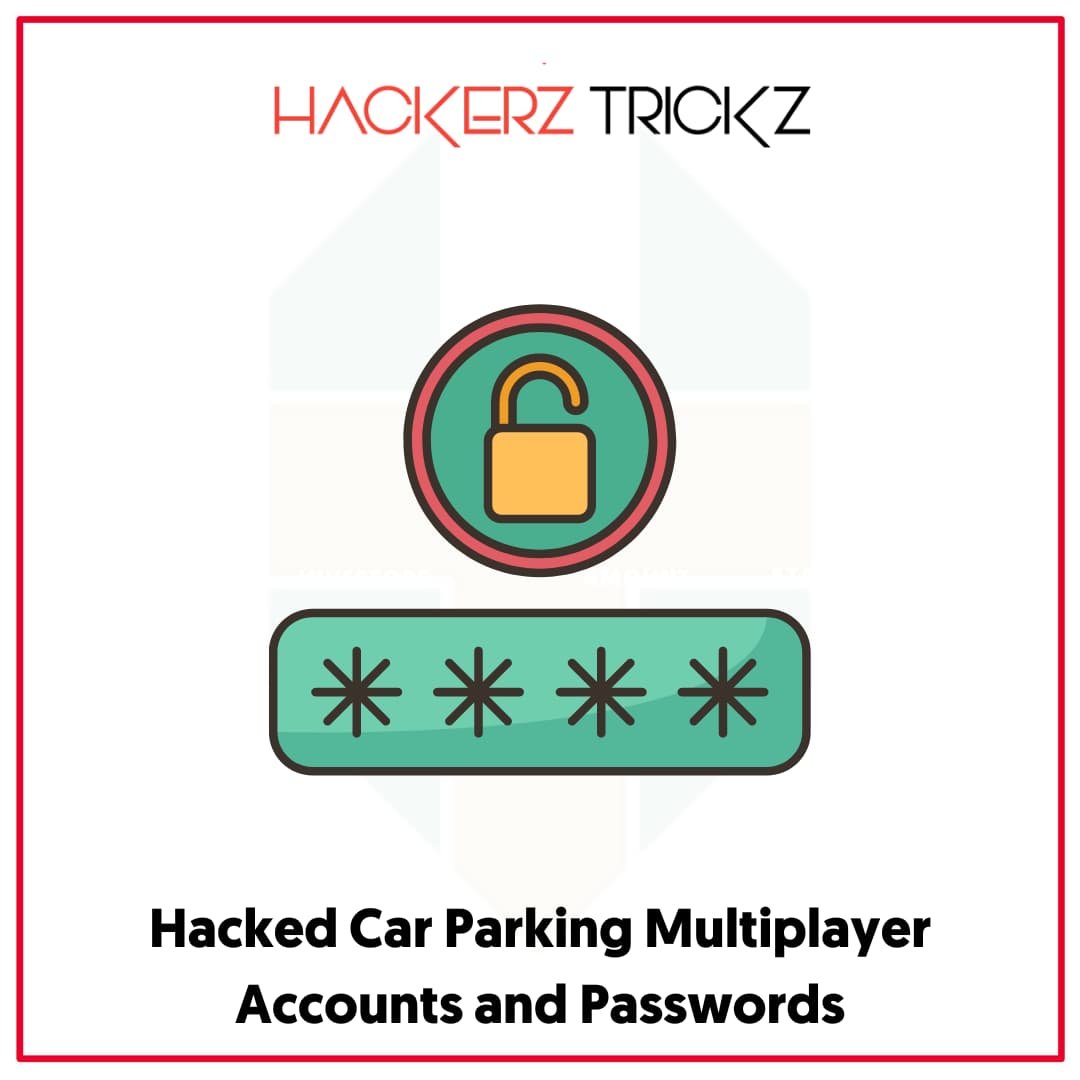 Hacked Car Parking Multiplayer Accounts and Passwords