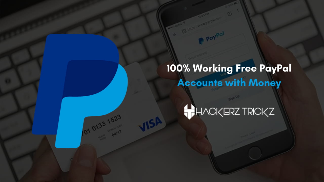 100% Working Free PayPal Accounts with Money