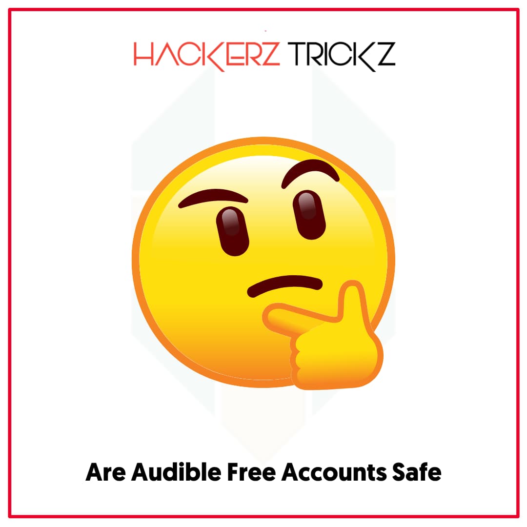 Are Audible Free Accounts Safe