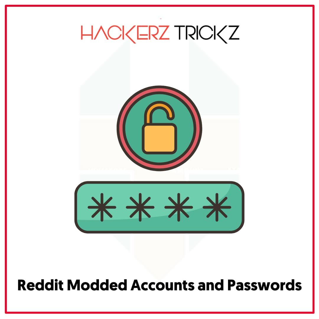 Reddit Modded Accounts and Passwords