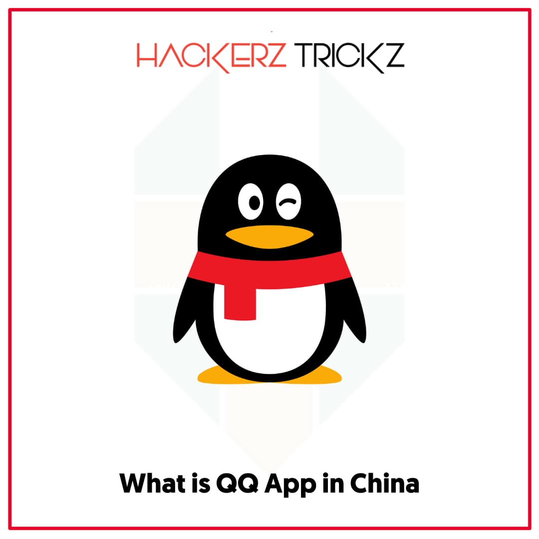 What is QQ App in China