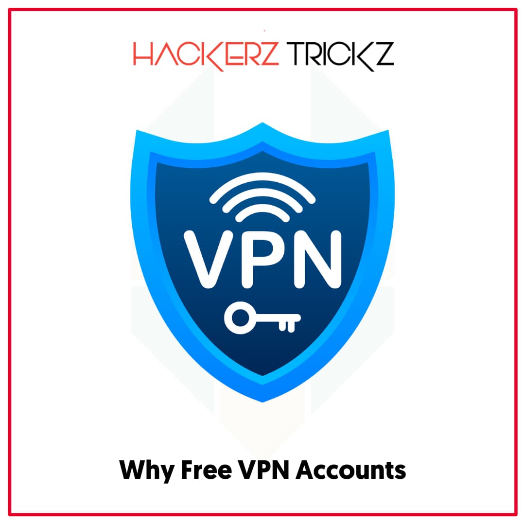 Why Free VPN Accounts