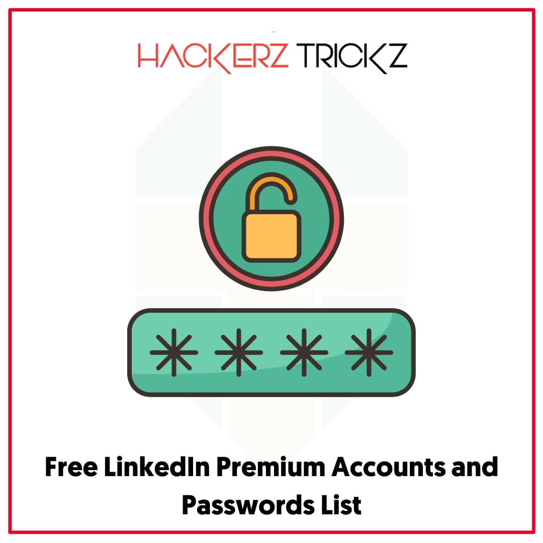 Free LinkedIn Premium Accounts and Passwords List