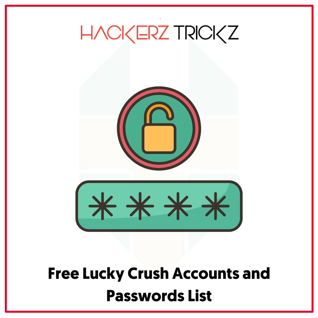 Free Lucky Crush Accounts and Passwords List