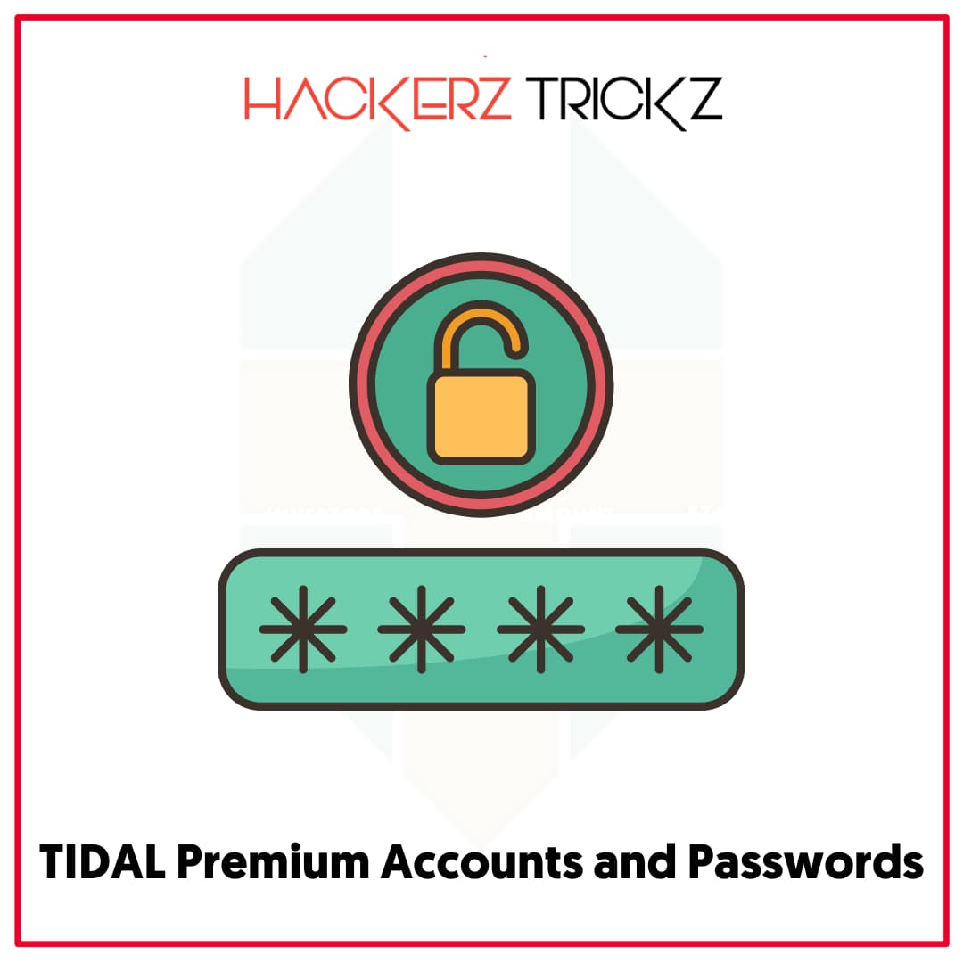 TIDAL Premium Accounts and Passwords