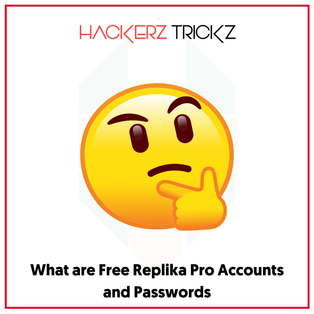 What are Free Replika Pro Accounts and Passwords