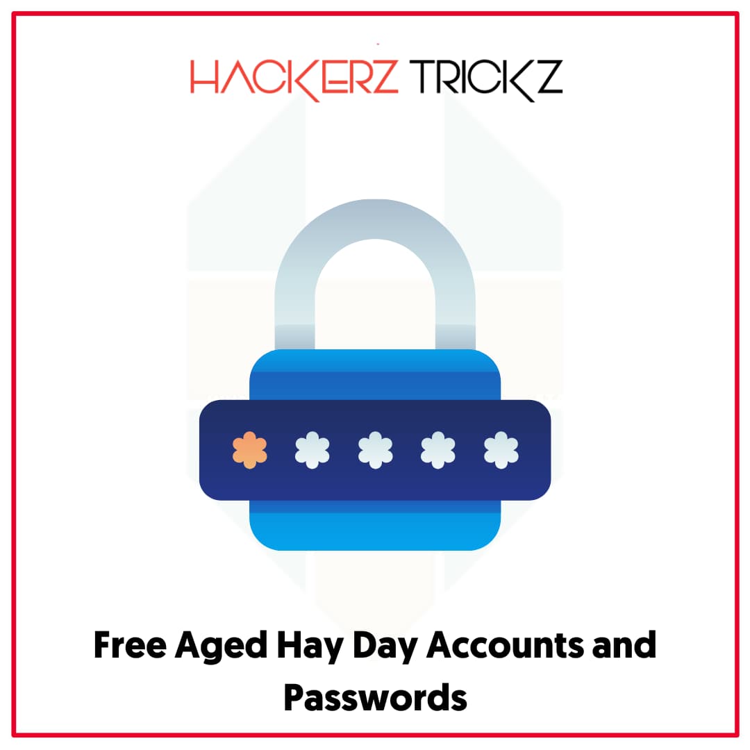 Free Aged Hay Day Accounts and Passwords