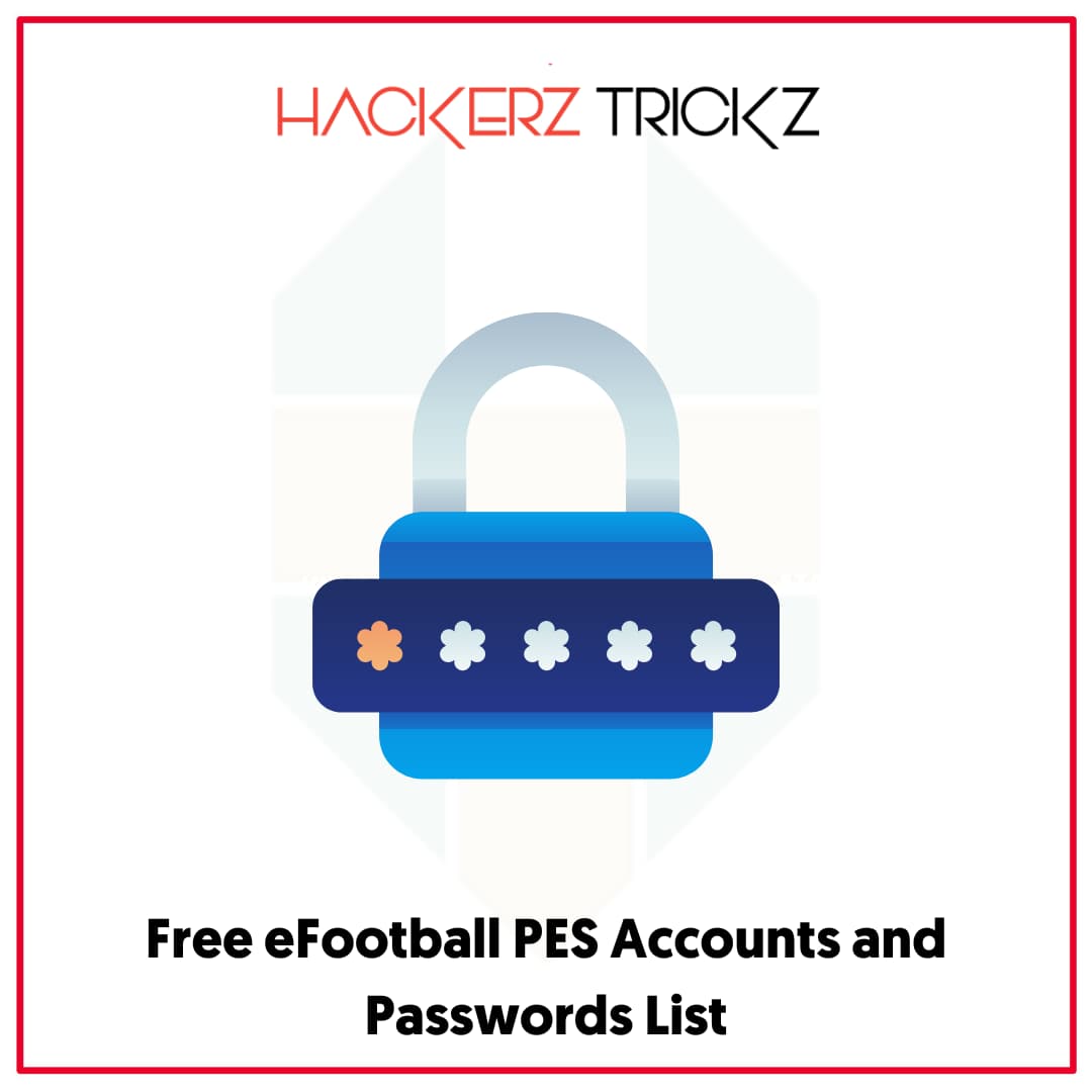 Free eFootball PES Accounts and Passwords List