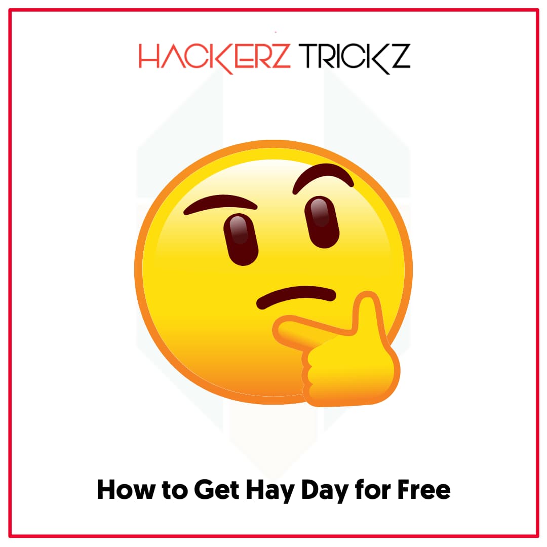 How to Get Hay Day for Free