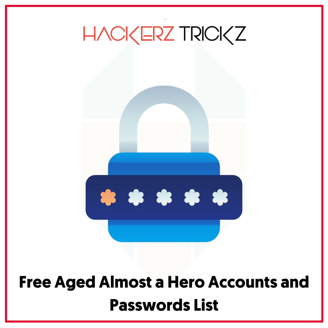 Free Aged Almost a Hero Accounts and Passwords List