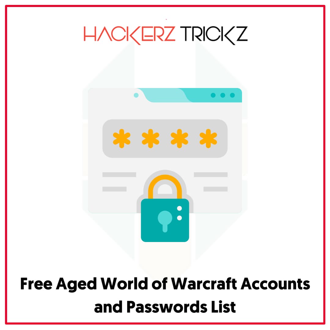 Free Aged World of Warcraft Accounts and Passwords List