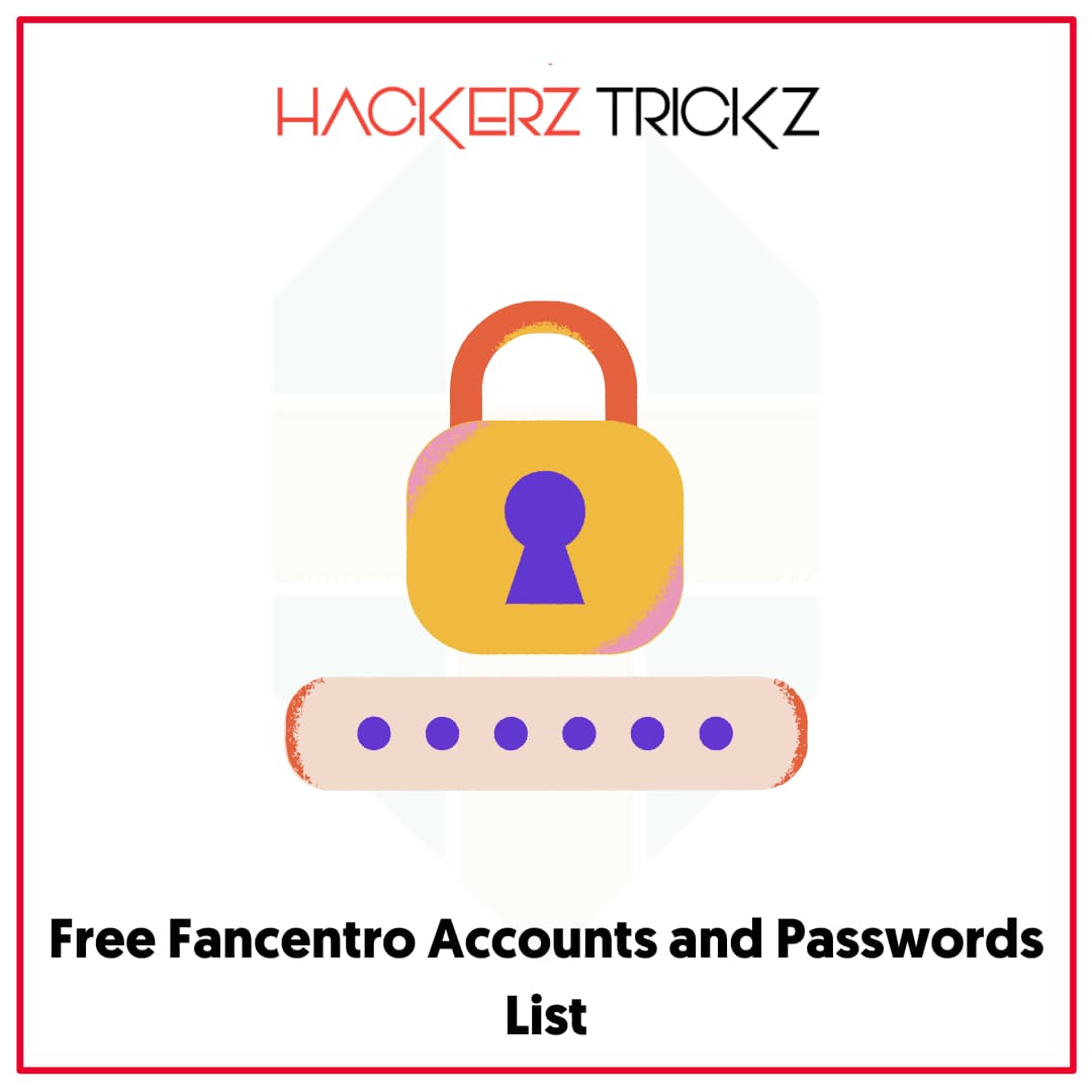 Free Fancentro Accounts and Passwords List