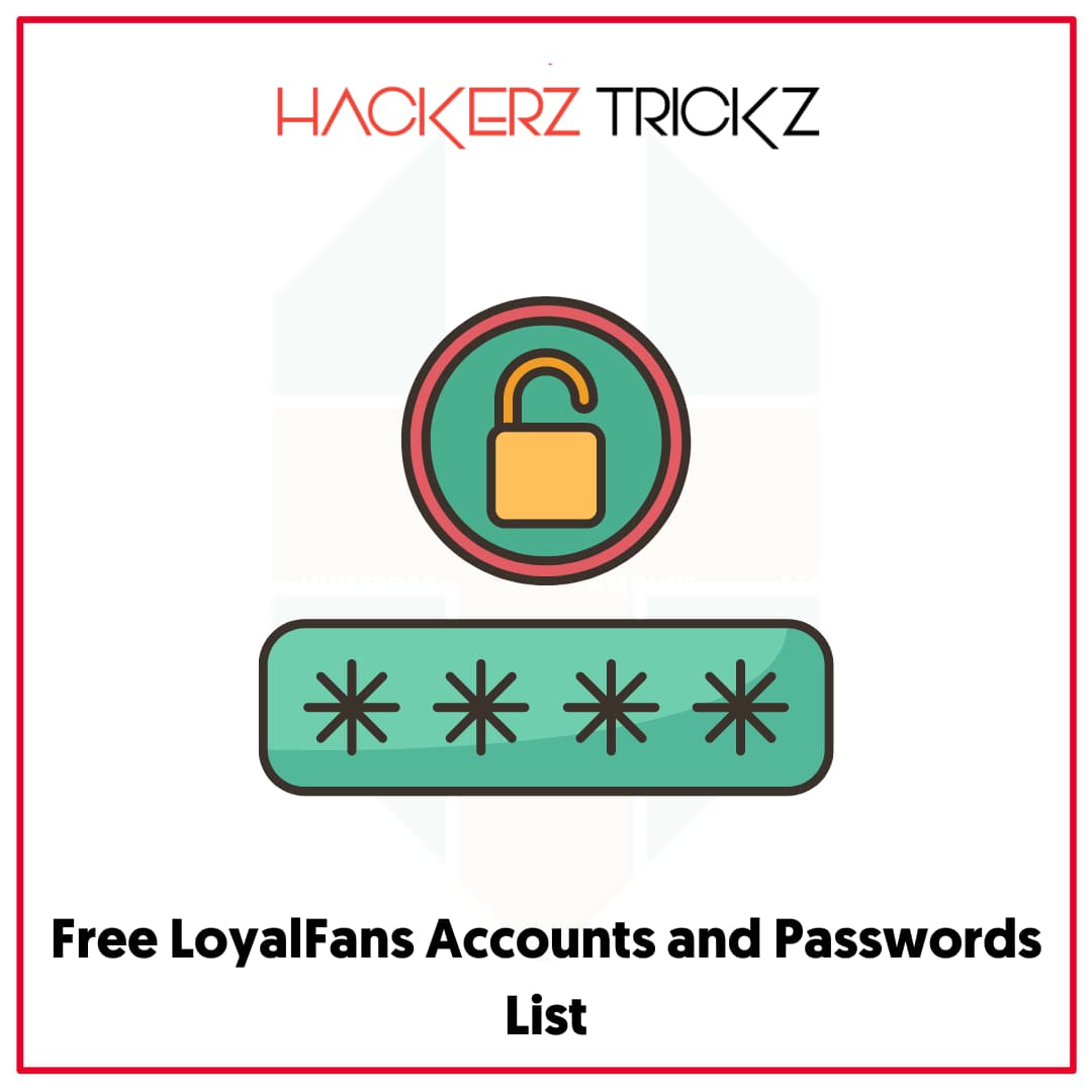 Free LoyalFans Accounts and Passwords List