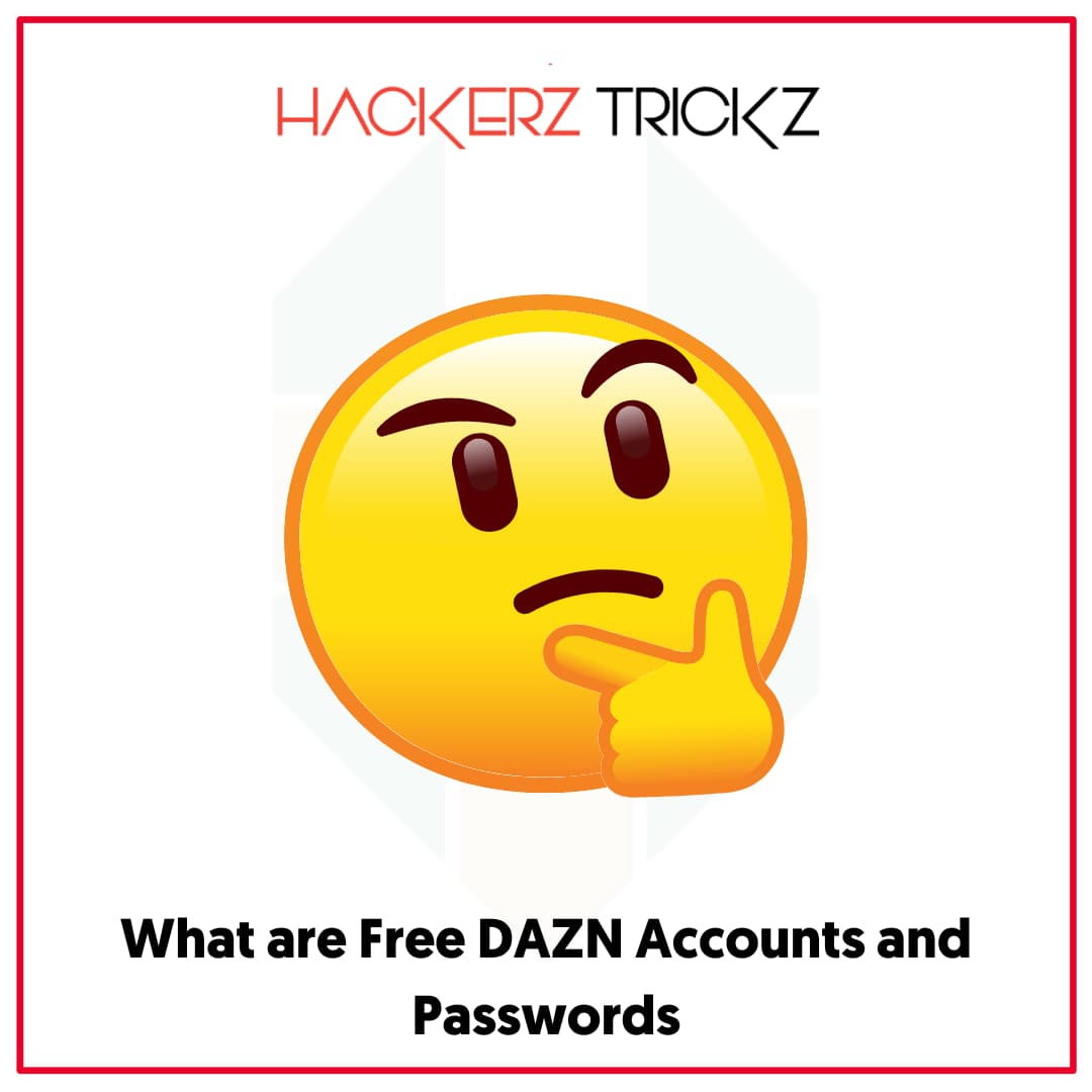 What are Free DAZN Accounts and Passwords