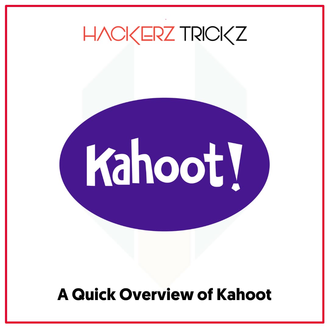 A Quick Overview of Kahoot