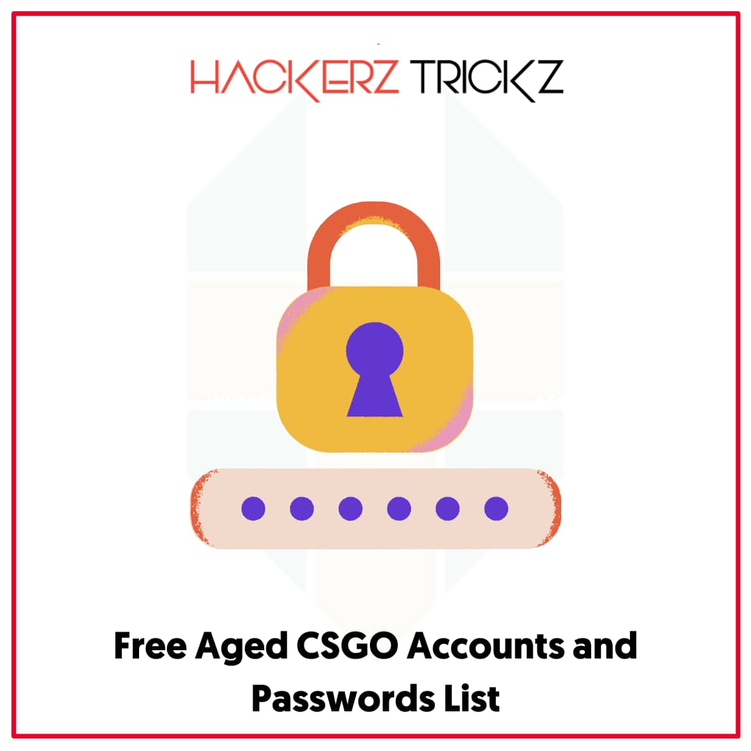 Free Aged CSGO Accounts and Passwords List