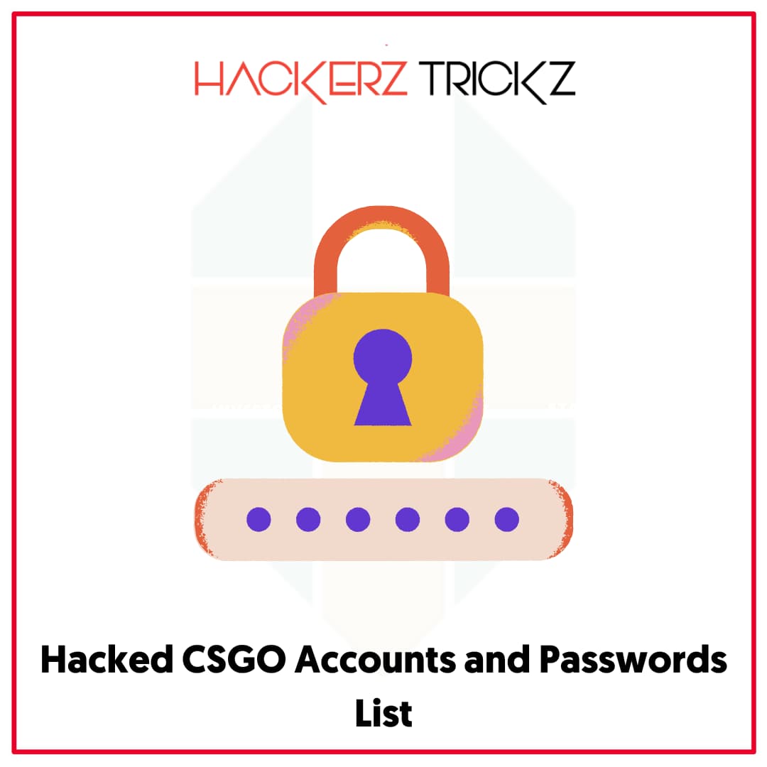 Hacked CSGO Accounts and Passwords List