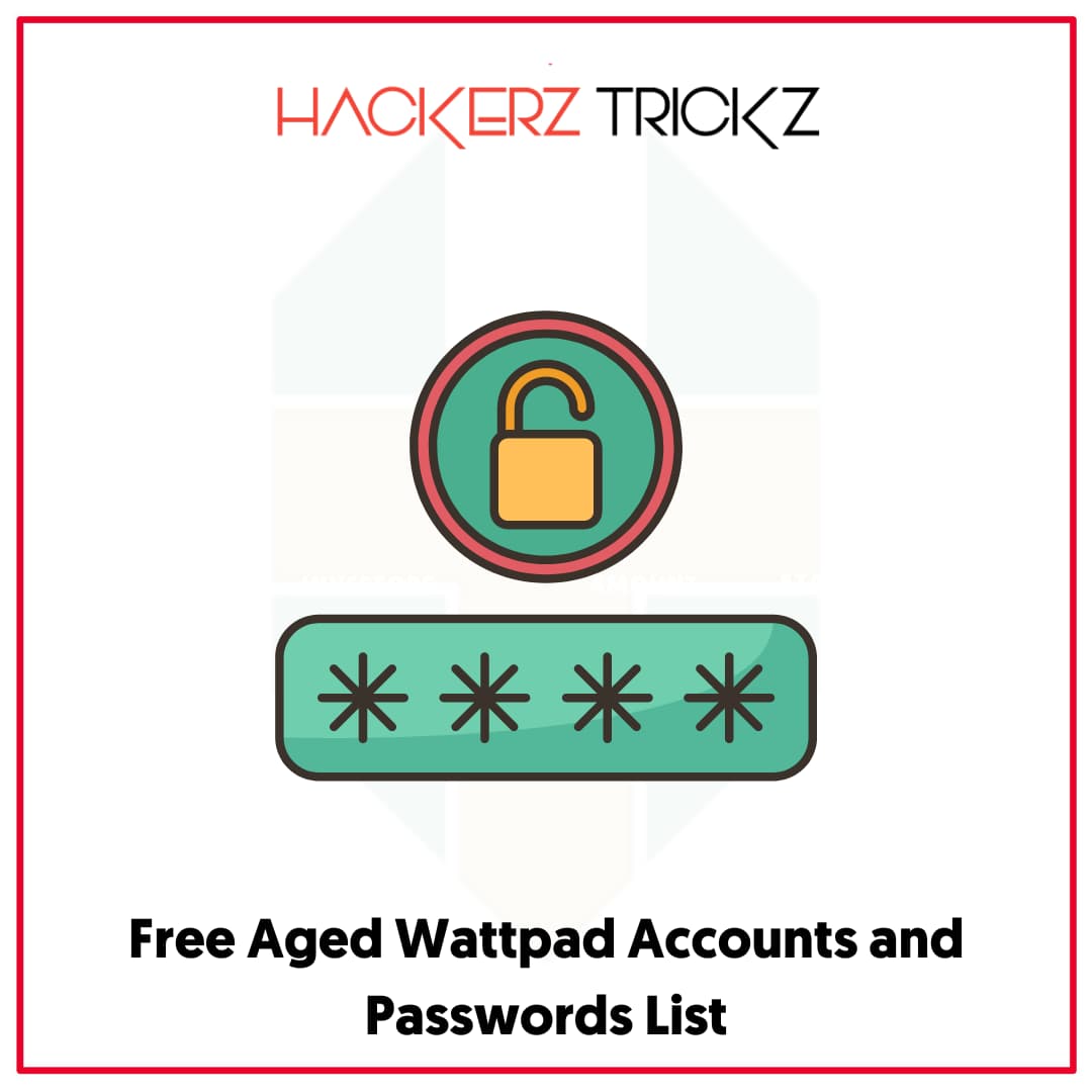 Free Aged Wattpad Accounts and Passwords List