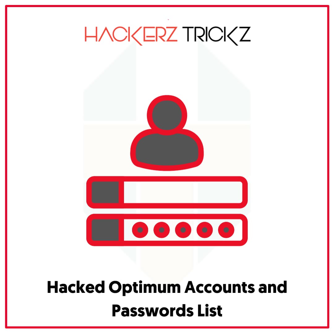 Hacked Optimum Accounts and Passwords List