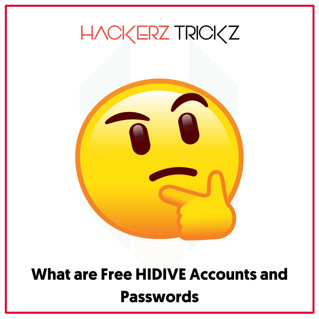 What are Free HIDIVE Accounts and Passwords